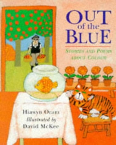 Out of the Blue Stories and Poems about Colour