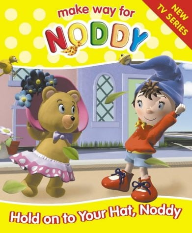 Hold on to Your Hat, Noddy
