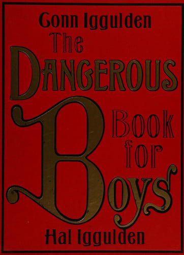 The Dangerous Book for Boys