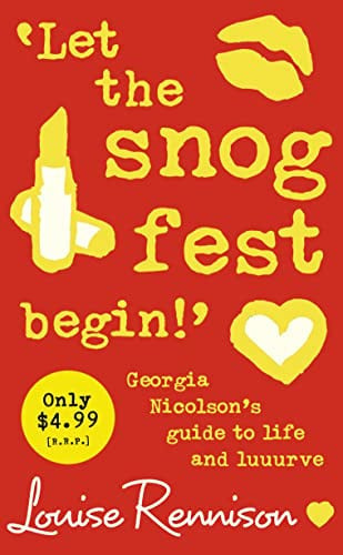 'Let the Snog Fest Begin' Georgia Nicolson's Guide to Life and Luuurve