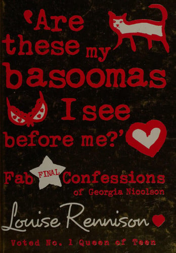 'Are These My Basoomas I See Before Me?' Fab Final Confessions of Georgia Nicolson