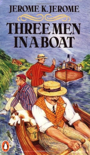 Three Men in a Boat To Say Nothing of the Dog!