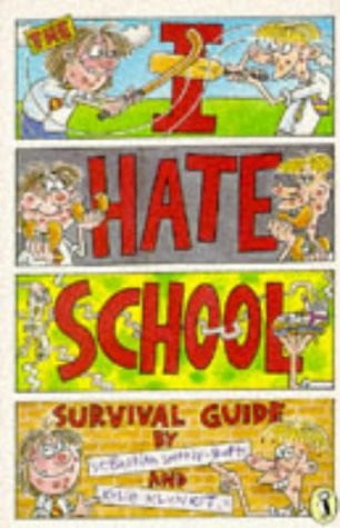 The I-hate-school Survival Guide