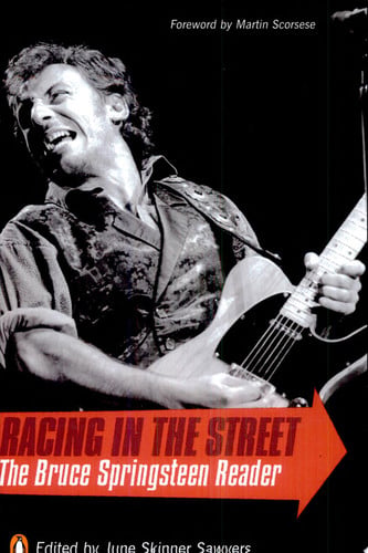 Racing in the Street The Bruce Springsteen Reader
