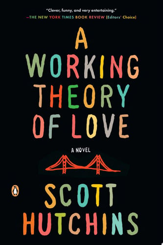 A Working Theory of Love A Novel