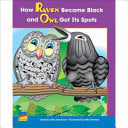 How Raven Became Black and Owl Got Its Spots A Native American Folktale