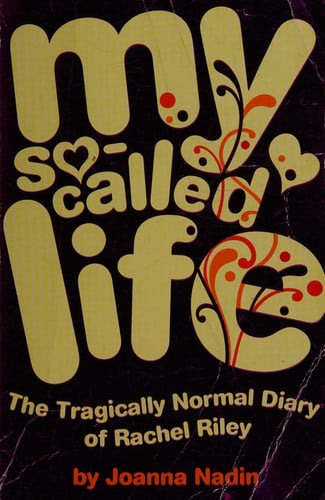 My So-Called Life The Tragically Normal Diary of Rachel Riley