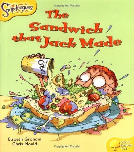 Oxford Reading Tree: Stage 5: Snapdragons: The Sandwich That Jack Made
