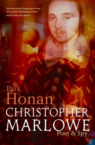 Christopher Marlowe Poet & Spy