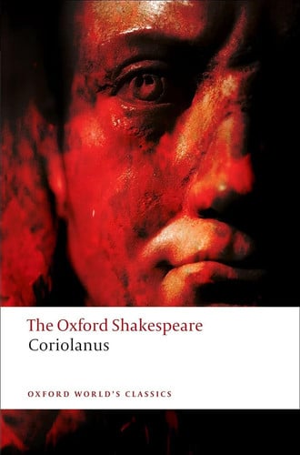 The Tragedy of Coriolanus: The Oxford Shakespeare The Tragedy of Coriolanus