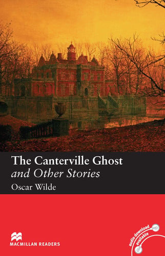 The Canterville ghost and other stories : [with extra exercises and audio CD]