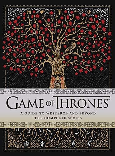 Game of Thrones A Guide to Westeros and Beyond