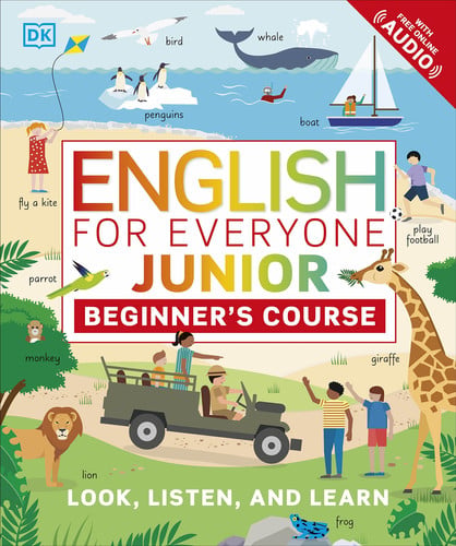 English for Everyone Junior Beginner's Course Look, Listen and Learn