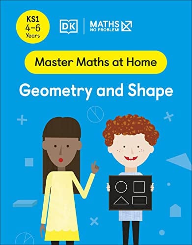 Maths -- No Problem! Geometry and Shape, Ages 4-6 (Key Stage 1)