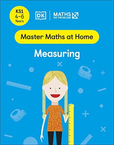 Maths -- No Problem! Measuring, Ages 4-6 (Key Stage 1)