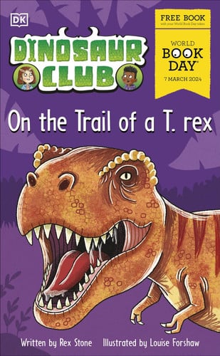 Dinosaur Club On the Trail of a T. Rex