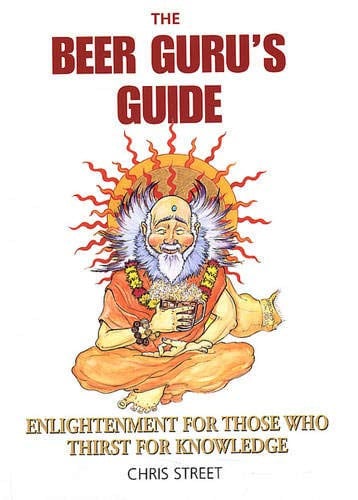 The Beer Guru's Guide Enlightenment for Those Who Thirst for Knowledge