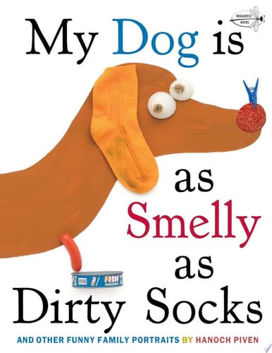 My Dog Is As Smelly As Dirty Socks And Other Funny Family Portraits
