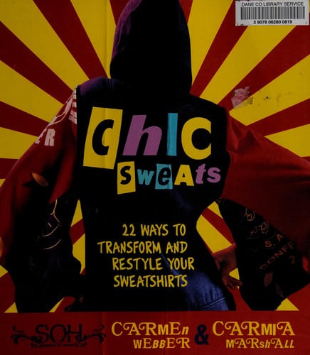 Chic Sweats 22 Ways to Transform and Restyle Your Sweatshirts