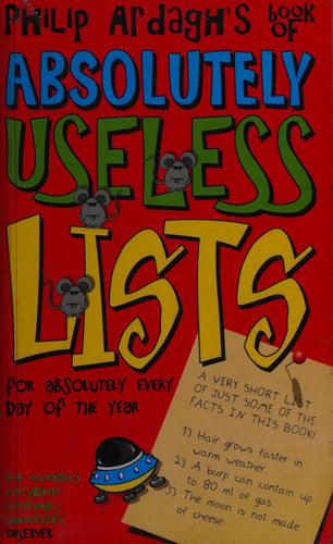 Philip Ardagh's Book of Absolutely Useless Lists for Absolutely Every Day of the Year