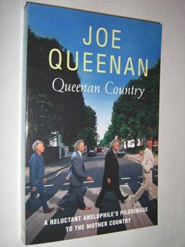 Queenan Country A Reluctant Anglophile's Pilgrimage to the Mother Country