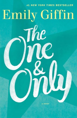 The One & Only A Novel
