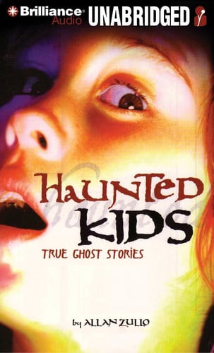 More Haunted Kids True Ghost Stories