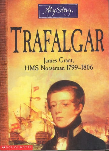 Trafalgar James Grant, HMS Norseman, 1799-1806