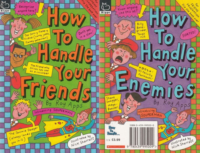 How to Handle Your Friends How to Handle Your Enemies