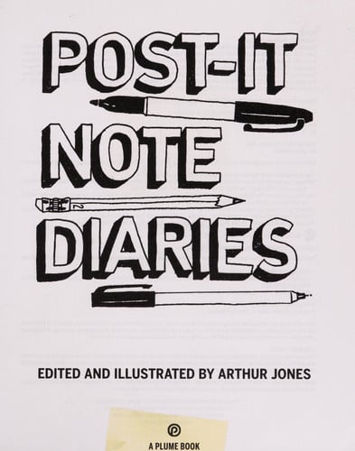 Post-it Note Diaries 20 Stories of Youthful Abandon, Embarrassing Mishaps, and Everyday Adventure