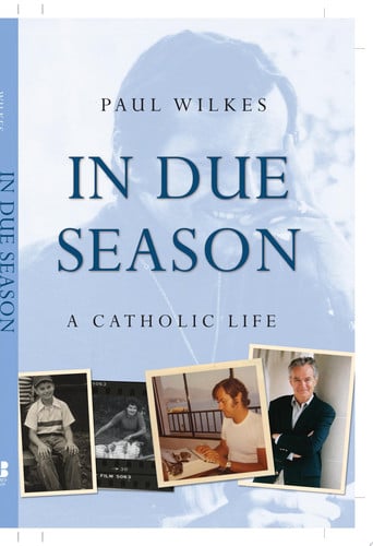 In Due Season A Catholic Life
