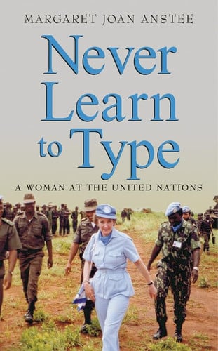 Never Learn to Type A Woman at the United Nations