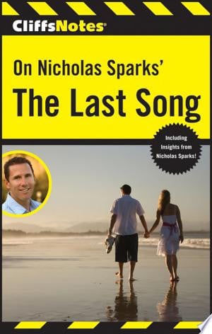 CliffsNotes On Nicholas Sparks' The Last Song