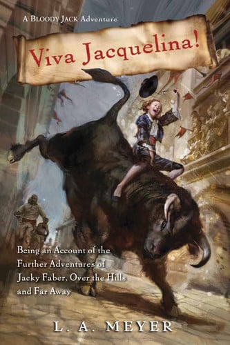 Viva Jacquelina! Being an Account of the Further Adventures of Jacky Faber, Over the Hills and Far Away