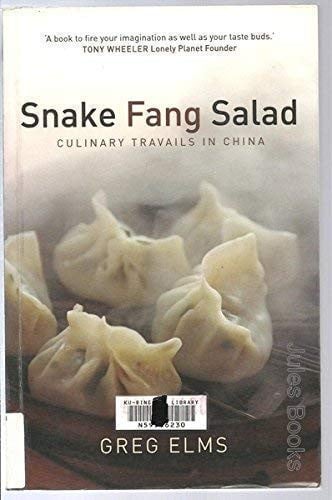 Snake Fang Salad Culinary Travails in China