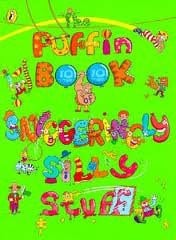 The Puffin Book of Sniggeringly Silly Stuff