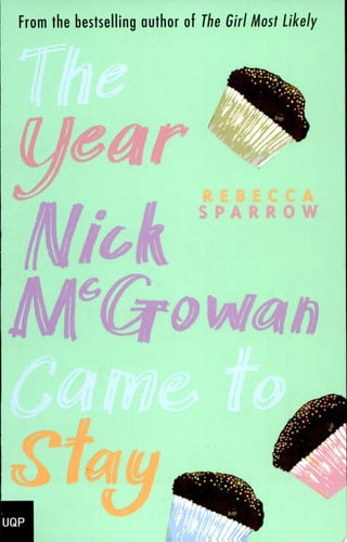 The Year Nick McGowan Came to Stay