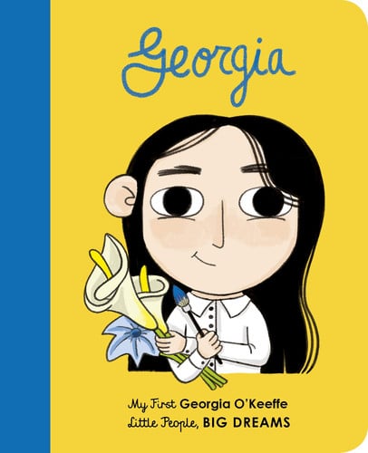 Georgia O'Keeffe (My First Little People, Big Dreams)