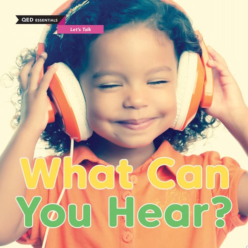 What Can You Hear? (QED Essentials: Let's Talk)