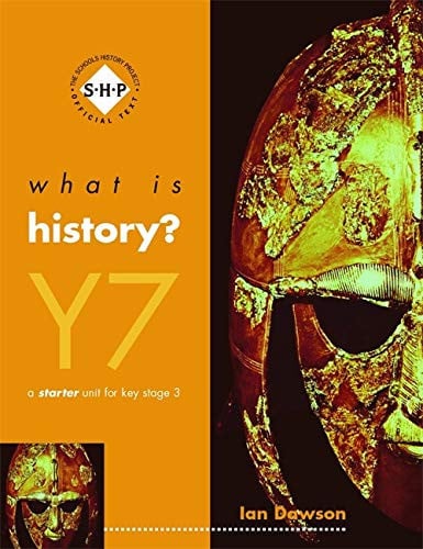 What is History? Y7 a Starter Unit for Key Stage 3