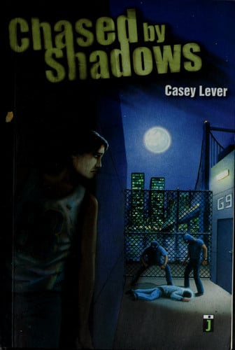 Chased by Shadows