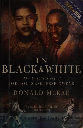 In Black and White : The Untold Story of Joe Louis and Jesse Owens