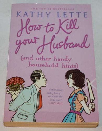How to Kill Your Husband (and Other Handy Household Hints)