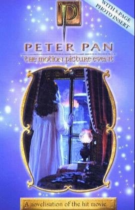 Peter Pan The Motion Picture Event : the Novelisation of the Hit Movie