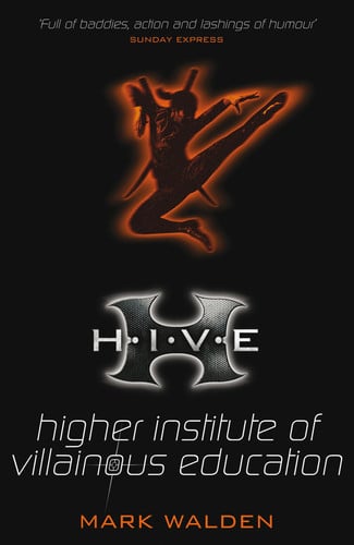 H.I.V.E.: HIGHER INSTITUTE OF VILLAINOUS EDUCATION (HIVE)
