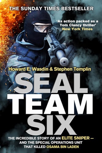 Seal Team Six The Incredible Story of an Elite Sniper - and the Special Operations Unit That Killed Osama Bin Laden