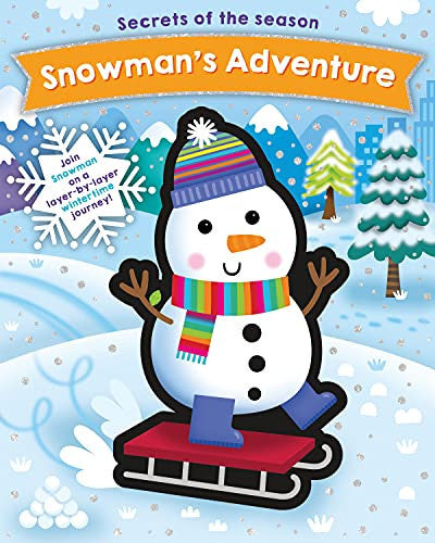 Snowman's Adventure Join Snowman on a Layer-By-layer Wintertime Journey!