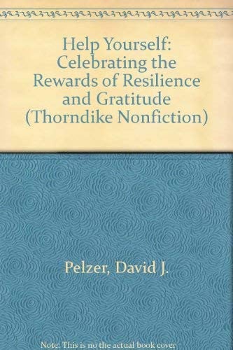 Help Yourself Celebrating the Rewards of Resilience and Gratitude