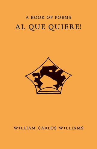 Al Que Quiere! A Book of Poems