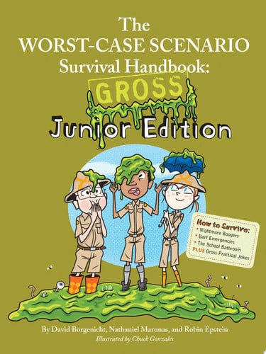 The Worst-Case Scenario Survival Handbook: Gross Junior Edition
